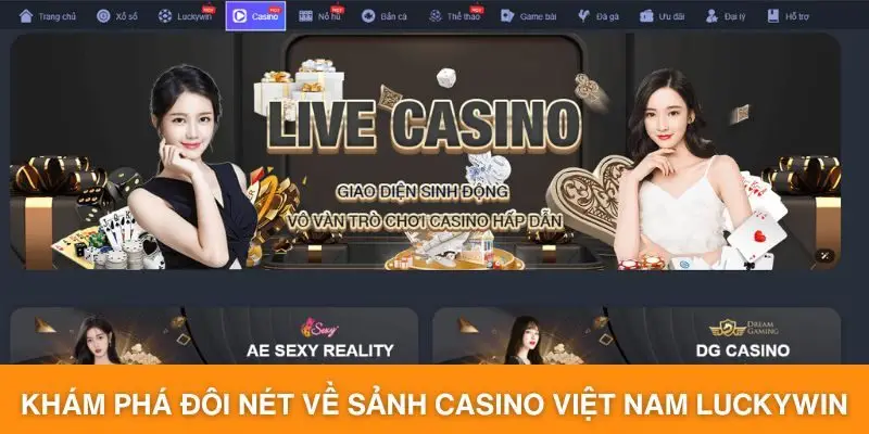 Khám phá đôi nét về sảnh casino Việt Nam Luckywin