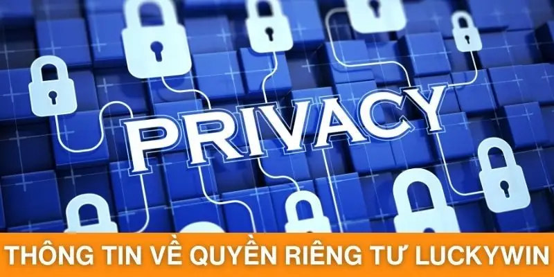Thông tin về chính sách riêng tư và bảo mật tại sân chơi