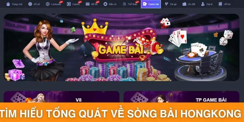 Tìm hiểu tổng quát về sòng bài Hongkong