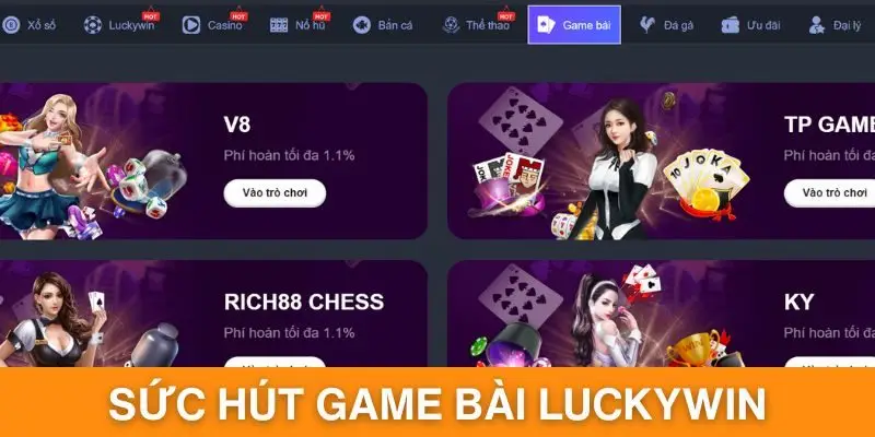 Các yếu tố nổi bật tạo nên sức hút cho game bài Luckywin